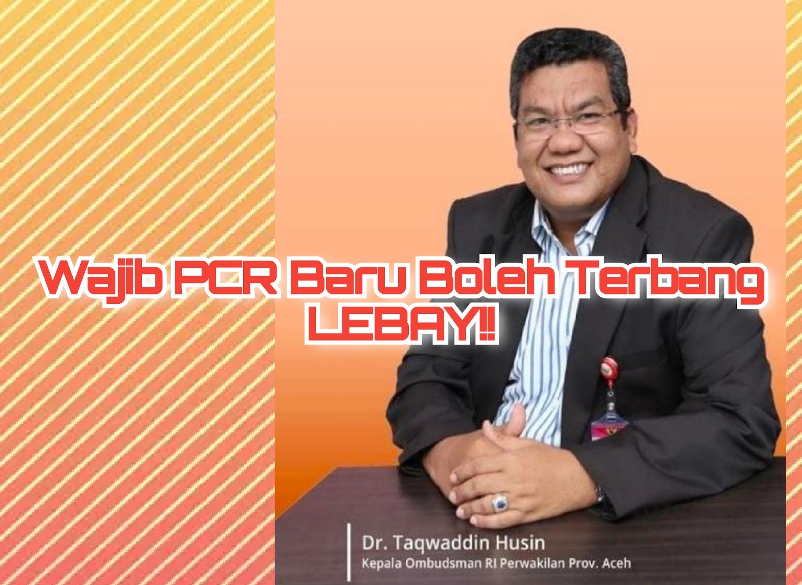 Ombudsman Soroti Kewajiban PCR Untuk Boleh Terbang: Ribetlah!!