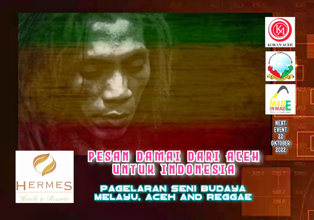 Made in Made; The Next Reggae Event Live in Concert ‘Pesan Damai dari Aceh untuk Indonesia’